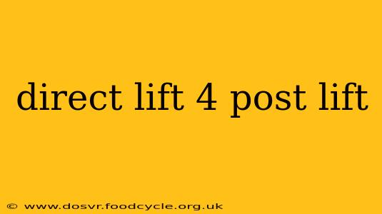 direct lift 4 post lift