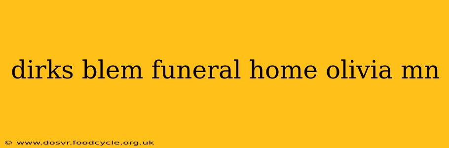 dirks blem funeral home olivia mn