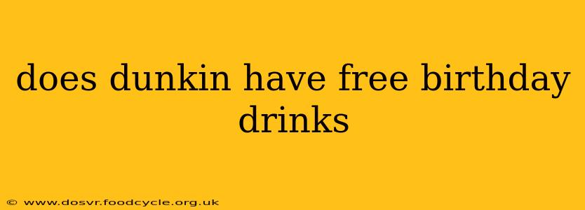 does dunkin have free birthday drinks