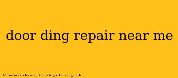 door ding repair near me