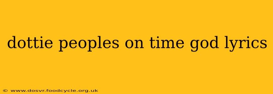dottie peoples on time god lyrics