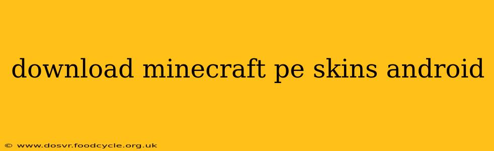 download minecraft pe skins android