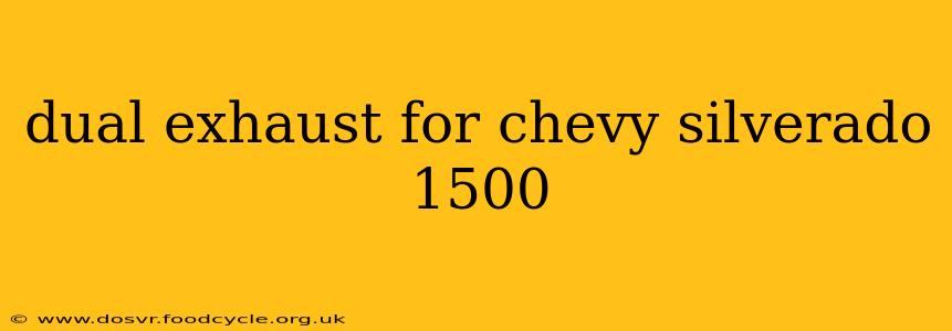 dual exhaust for chevy silverado 1500