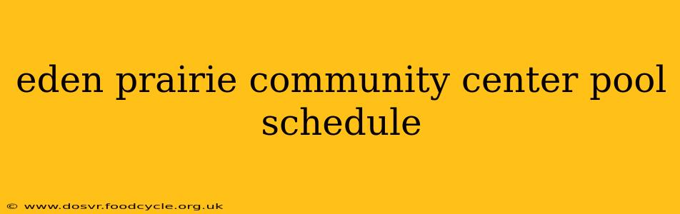 eden prairie community center pool schedule