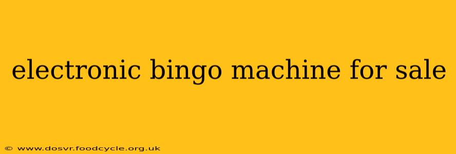 electronic bingo machine for sale