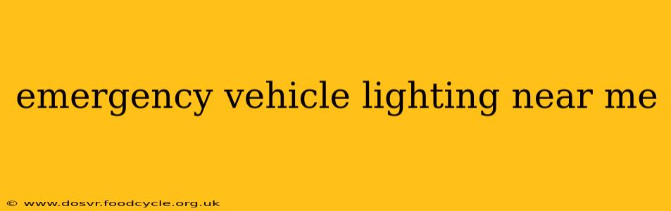 emergency vehicle lighting near me