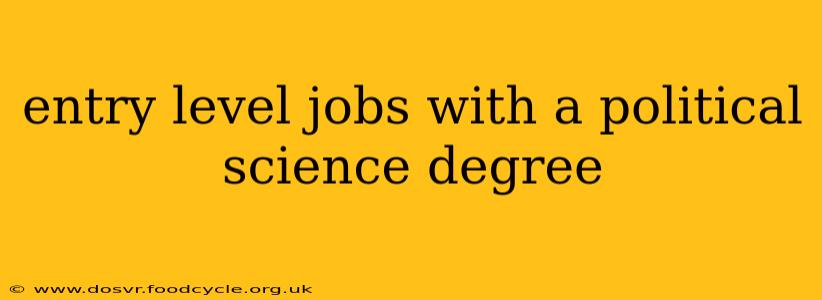entry level jobs with a political science degree
