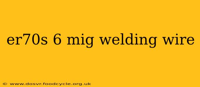 er70s 6 mig welding wire