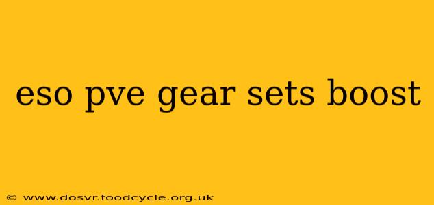 eso pve gear sets boost