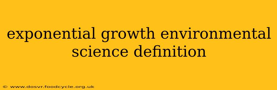 exponential growth environmental science definition