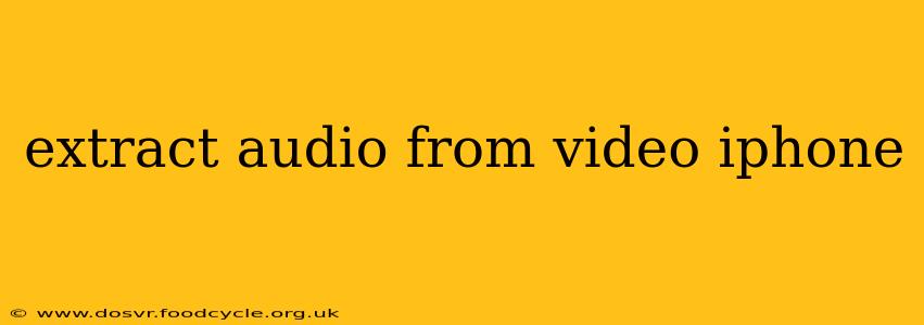 extract audio from video iphone