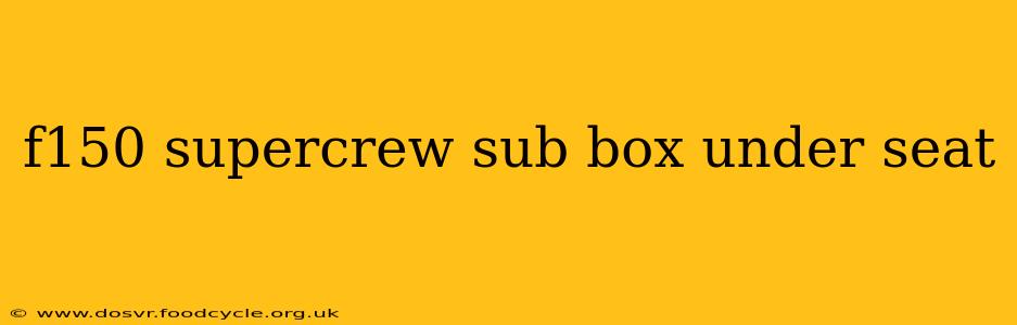 f150 supercrew sub box under seat