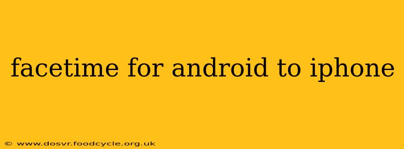 facetime for android to iphone