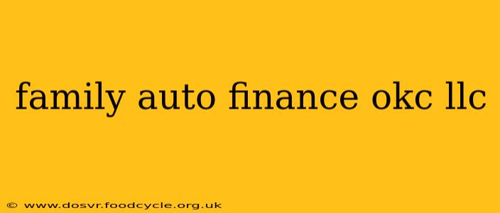family auto finance okc llc