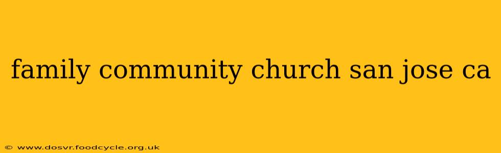 family community church san jose ca