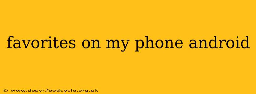 favorites on my phone android