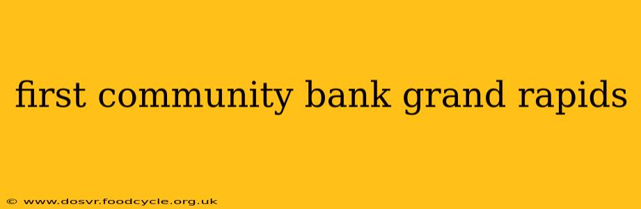 first community bank grand rapids