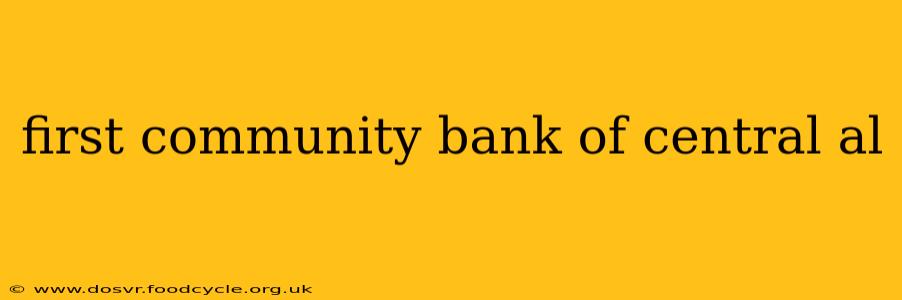 first community bank of central al