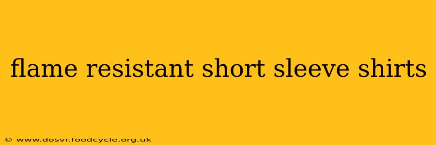 flame resistant short sleeve shirts