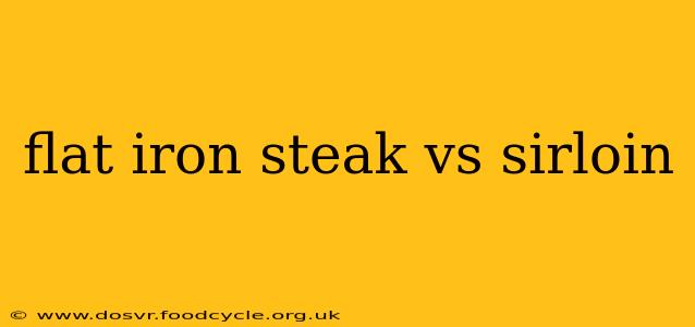 flat iron steak vs sirloin