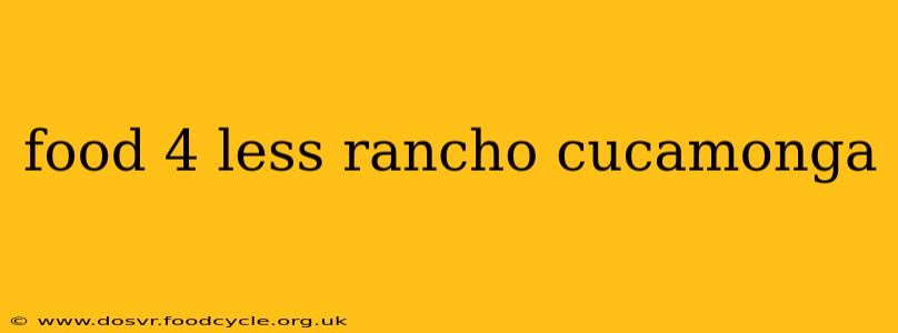 food 4 less rancho cucamonga