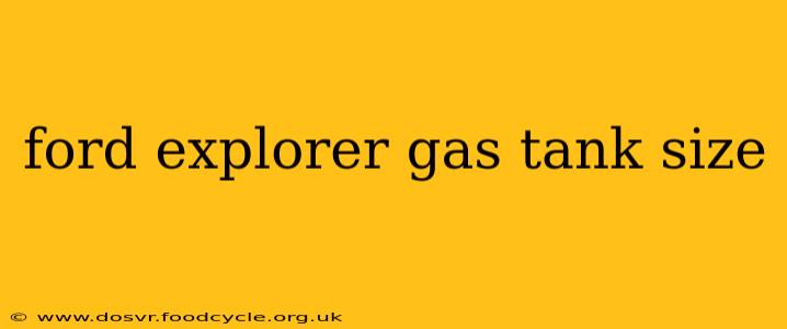 ford explorer gas tank size