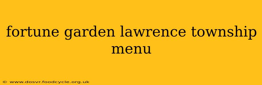 fortune garden lawrence township menu