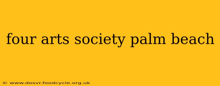 four arts society palm beach