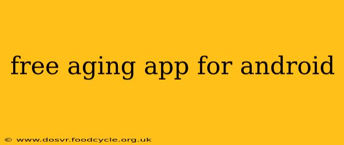 free aging app for android