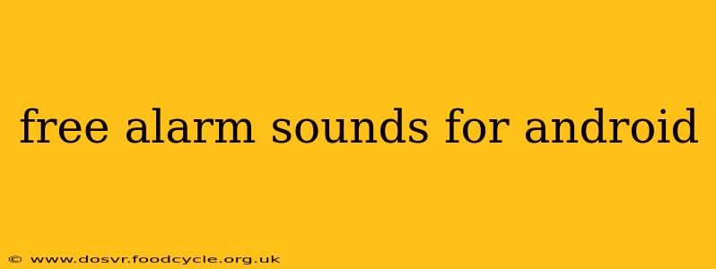 free alarm sounds for android