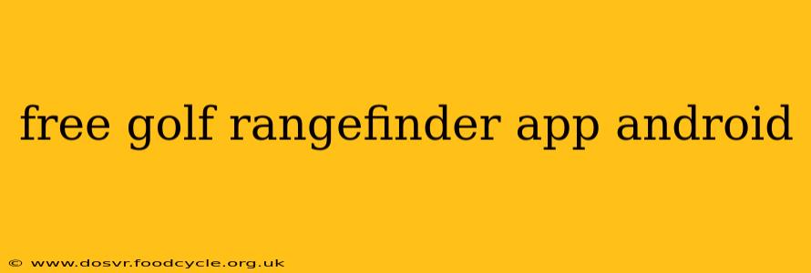 free golf rangefinder app android