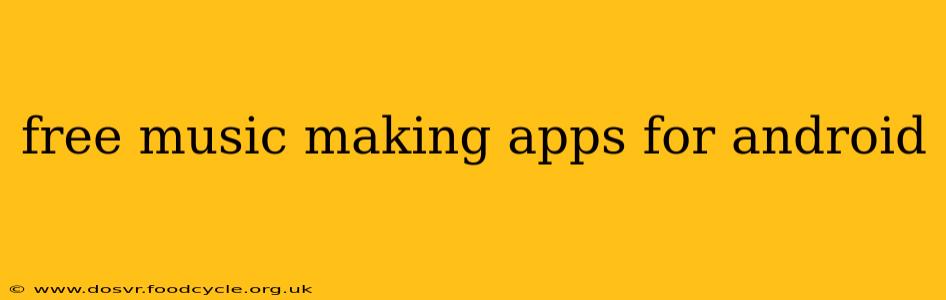 free music making apps for android