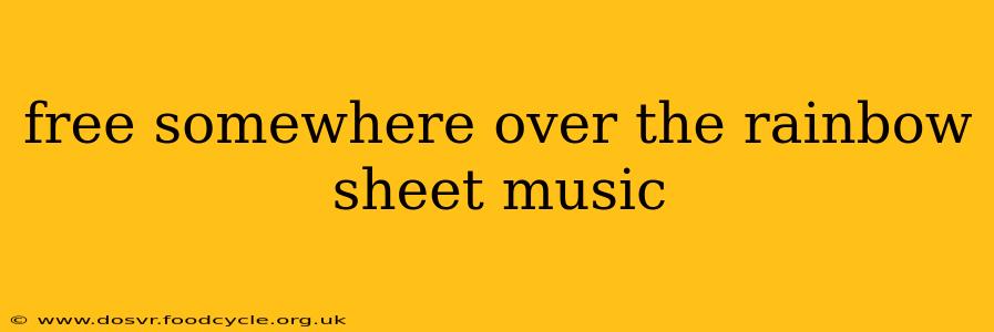 free somewhere over the rainbow sheet music