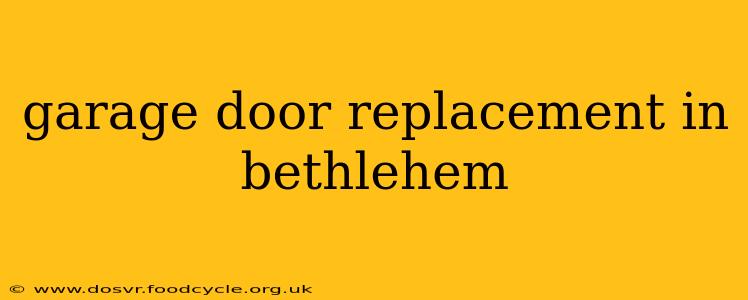 garage door replacement in bethlehem