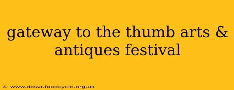 gateway to the thumb arts & antiques festival
