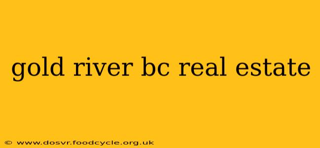 gold river bc real estate