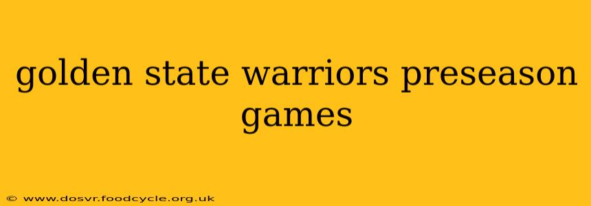 golden state warriors preseason games