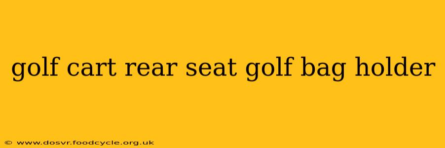 golf cart rear seat golf bag holder