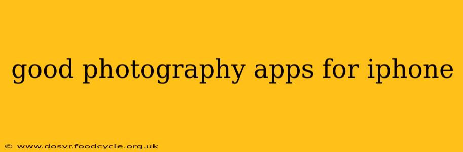 good photography apps for iphone