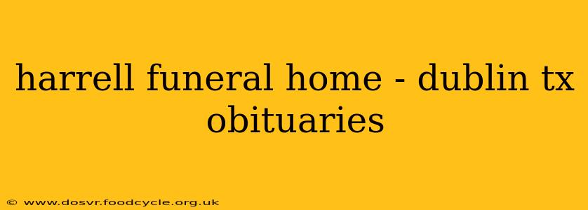 harrell funeral home - dublin tx obituaries