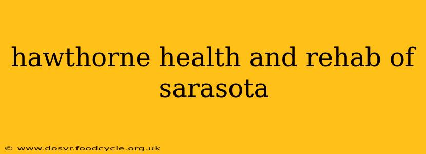 hawthorne health and rehab of sarasota