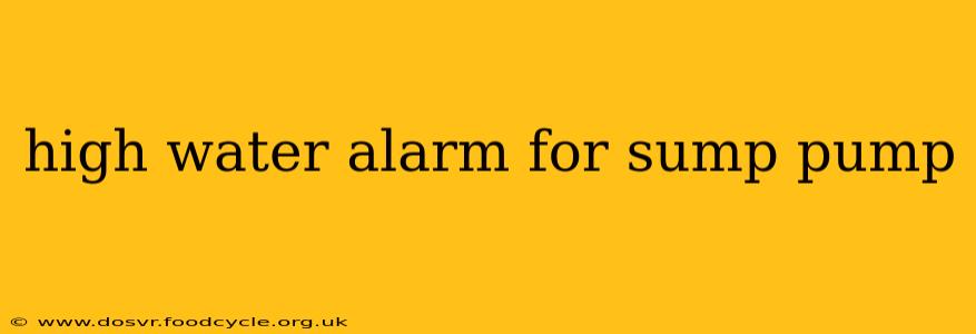 high water alarm for sump pump