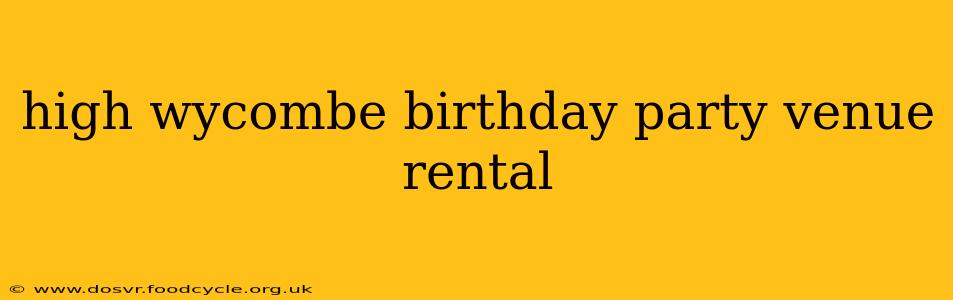 high wycombe birthday party venue rental