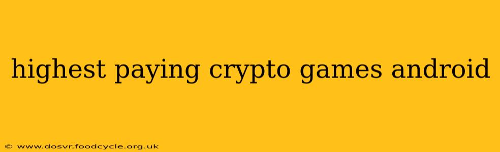highest paying crypto games android