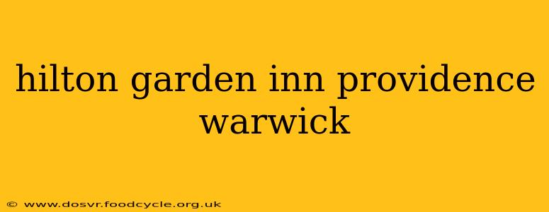 hilton garden inn providence warwick