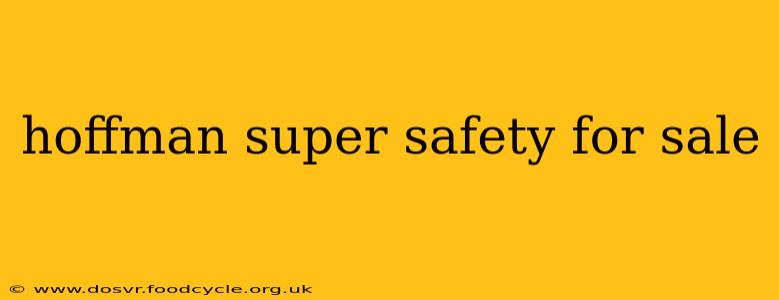 hoffman super safety for sale