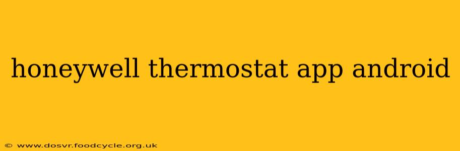 honeywell thermostat app android
