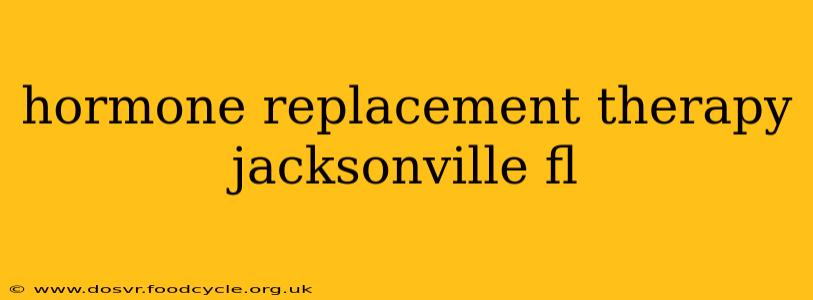 hormone replacement therapy jacksonville fl