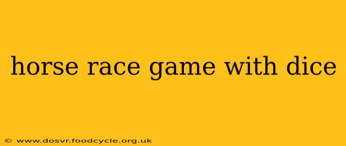 horse race game with dice
