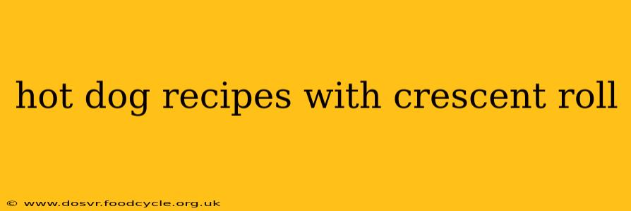 hot dog recipes with crescent roll